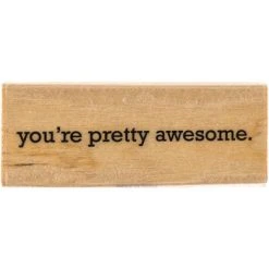 Flash Sale ???? You're Pretty Awesome Rubber Stamp ⌛